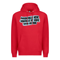 Red physically here mentally at home with my dog Premium Hoodie - MaliasSmallBusiness