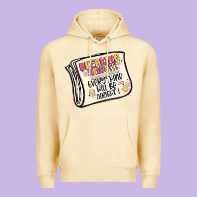 Breaking News Everything Will Be Alright Premium Hoodie Designed By Maliassmallbusiness