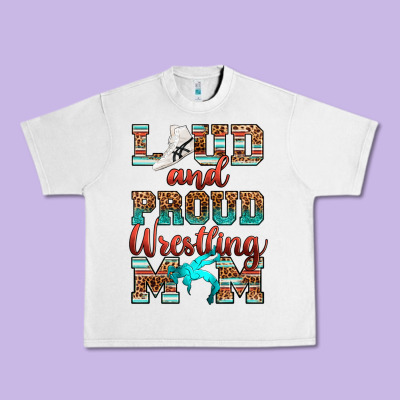 Loud And Proud Wrestling Mom Urban Heavy Tee Designed By Ranaportraitstore