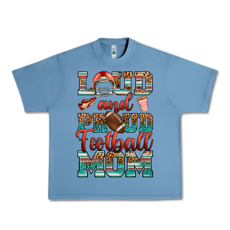 Loud And Proud Football Mom Urban Heavy Tee by RanaPortraitStore | Teevron