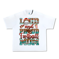 White loud and proud football mom Urban Heavy Tee - RanaPortraitStore