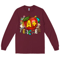 Burgundy a plus teacher Long Sleeve Tee - texasbilliewilder