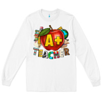 White a plus teacher Long Sleeve Tee - texasbilliewilder