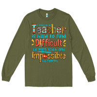Army Green a truly great teacher Long Sleeve Tee - texasbilliewilder