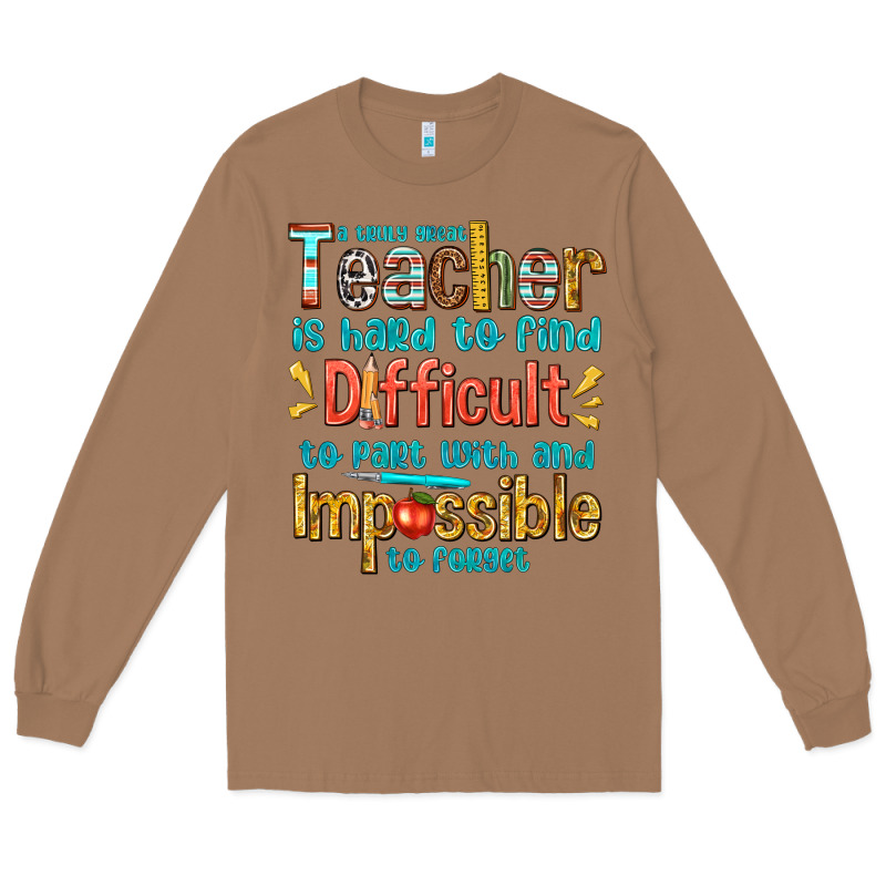 A Truly Great Teacher Long Sleeve Tee by texasbilliewilder | Teevron