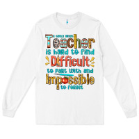 White a truly great teacher Long Sleeve Tee - texasbilliewilder