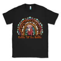 Black gobble till you wobble thanksgiving rainbow Classic Tee - RanaPortraitStore