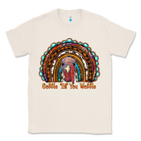 Natural gobble till you wobble thanksgiving rainbow Classic Tee - RanaPortraitStore