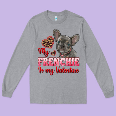 My Frenchie Is My Valentine Long Sleeve Tee Designed By Ranaportraitstore