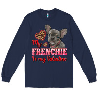 Navy my frenchie is my valentine Long Sleeve Tee - RanaPortraitStore