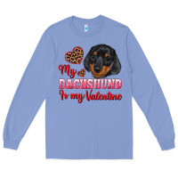 Colony Blue my dachshund is my valentine Long Sleeve Tee - RanaPortraitStore