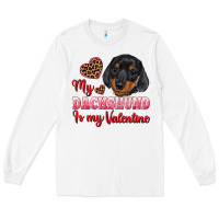 White my dachshund is my valentine Long Sleeve Tee - RanaPortraitStore