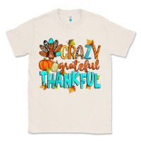 Natural crazy grateful thankful Classic Tee - Zillion Design Studio