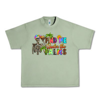 Oil Green find me under the palms Urban Heavy Tee - RanaPortraitStore