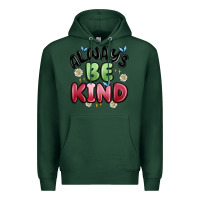 Sports Green always be kind Premium Hoodie - MaliasSmallBusiness