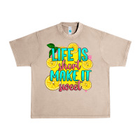 Life Is  Make It Sweet Urban Heavy Tee | Teevron