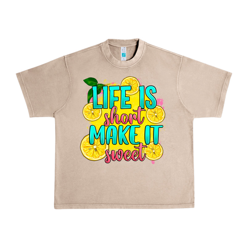 Life Is  Make It Sweet Urban Heavy Tee by RanaPortraitStore | Teevron