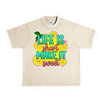 Sandshell life is  make it sweet Urban Heavy Tee - RanaPortraitStore