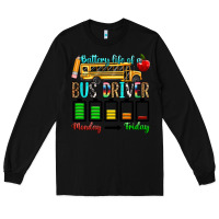 Black battery life of a bus driver Long Sleeve Tee - texasbilliewilder