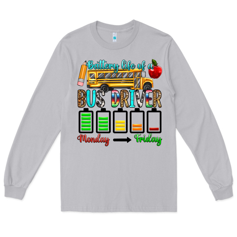 Battery Life Of A Bus Driver Long Sleeve Tee by texasbilliewilder | Teevron