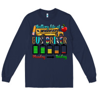 Navy battery life of a bus driver Long Sleeve Tee - texasbilliewilder