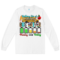 White battery life of a bus driver Long Sleeve Tee - texasbilliewilder