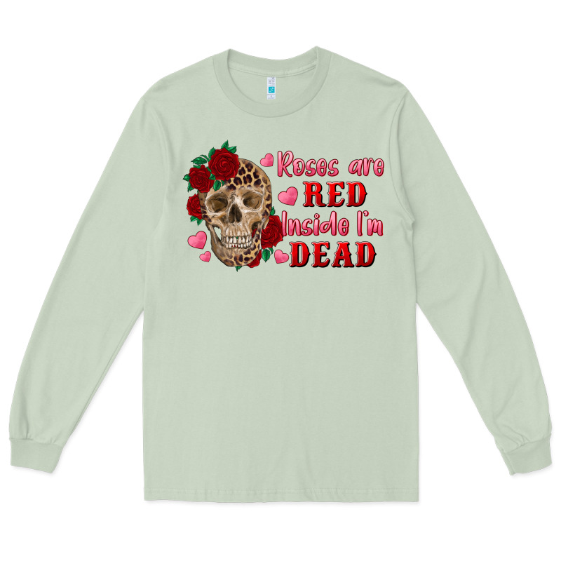 Roses Are Red Inside I'm Dead Skull Long Sleeve Tee by RanaPortraitStore | Teevron