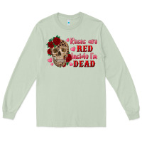 Matcha roses are red inside i'm dead Skull Long Sleeve Tee - RanaPortraitStore