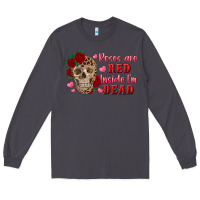 Smoke roses are red inside i'm dead Skull Long Sleeve Tee - RanaPortraitStore
