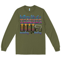 Army Green battery life of a teacher Long Sleeve Tee - texasbilliewilder