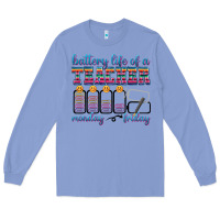 Colony Blue battery life of a teacher Long Sleeve Tee - texasbilliewilder