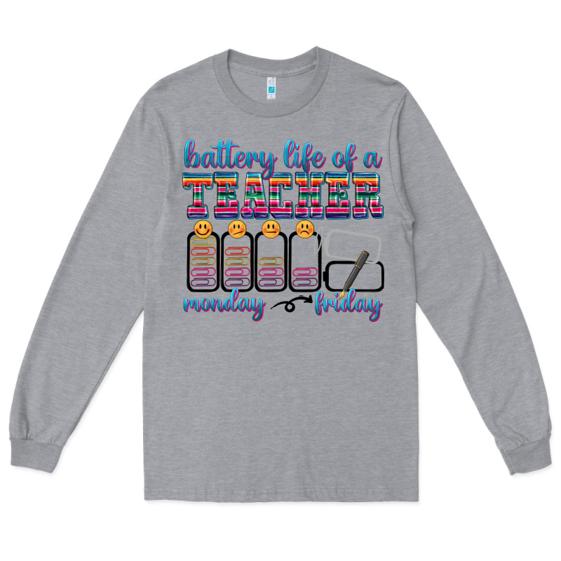 Battery Life Of A Teacher Long Sleeve Tee by texasbilliewilder | Teevron