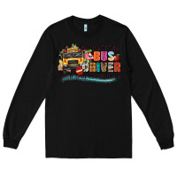 Black be nice to the bus driver its a long walk home Long Sleeve Tee - texasbilliewilder