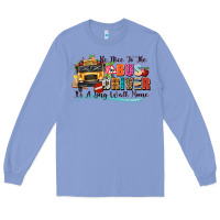Colony Blue be nice to the bus driver its a long walk home Long Sleeve Tee - texasbilliewilder