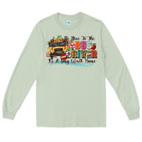 Matcha be nice to the bus driver its a long walk home Long Sleeve Tee - texasbilliewilder
