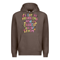 Coffee i got 99 problems and i caused all of them Premium Hoodie - MaliasSmallBusiness