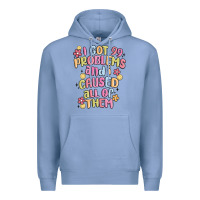 Colony Blue i got 99 problems and i caused all of them Premium Hoodie - MaliasSmallBusiness
