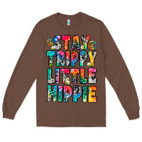 Chestnut stay trippy little hippie Long Sleeve Tee - Zillion Design Studio
