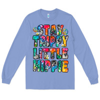 Colony Blue stay trippy little hippie Long Sleeve Tee - Zillion Design Studio