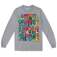 Heather Grey stay trippy little hippie Long Sleeve Tee - Zillion Design Studio