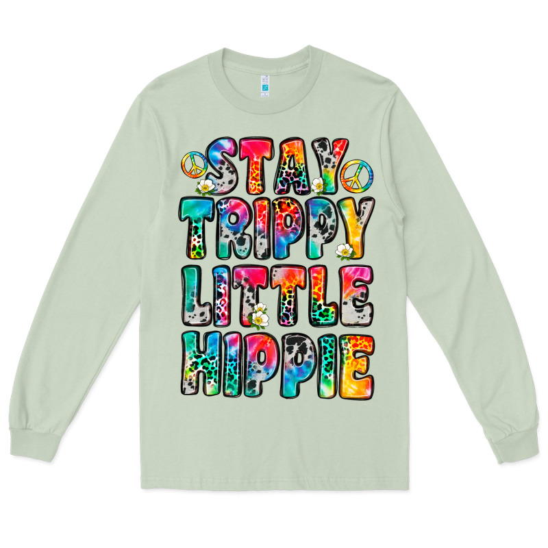 Stay Trippy Little Hippie Long Sleeve Tee by Zillion Design Studio | Teevron