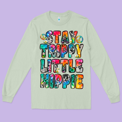 Stay Trippy Little Hippie Long Sleeve Tee Designed By Zillion Design Studio