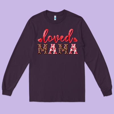 Loved Mama Long Sleeve Tee Designed By Ranaportraitstore