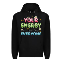 Black your energy is not for everyone Premium Hoodie - MaliasSmallBusiness