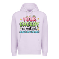 Lilac your energy is not for everyone Premium Hoodie - MaliasSmallBusiness