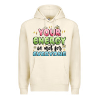 Tofu your energy is not for everyone Premium Hoodie - MaliasSmallBusiness