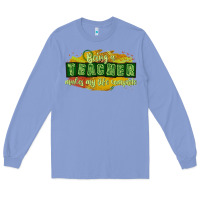 Colony Blue being a teacher makes my life complete Long Sleeve Tee - texasbilliewilder
