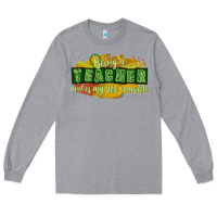 Heather Grey being a teacher makes my life complete Long Sleeve Tee - texasbilliewilder