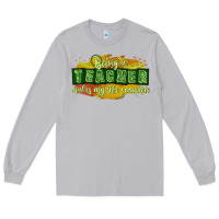 Moon Dust being a teacher makes my life complete Long Sleeve Tee - texasbilliewilder