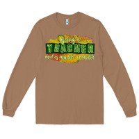 Toasted Coconut being a teacher makes my life complete Long Sleeve Tee - texasbilliewilder